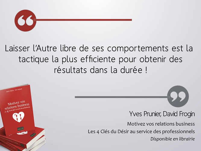 citation laisser l'autre libre de ses comportement est le pluis efficient 4 clés du désir prunier frogin citation laisser l'autre libre de ses comportement est le pluis efficient 4 clés du désir prunier frogin