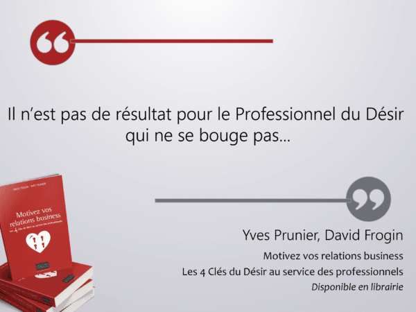 citation motivez vos relations business yves prunier david frogin
