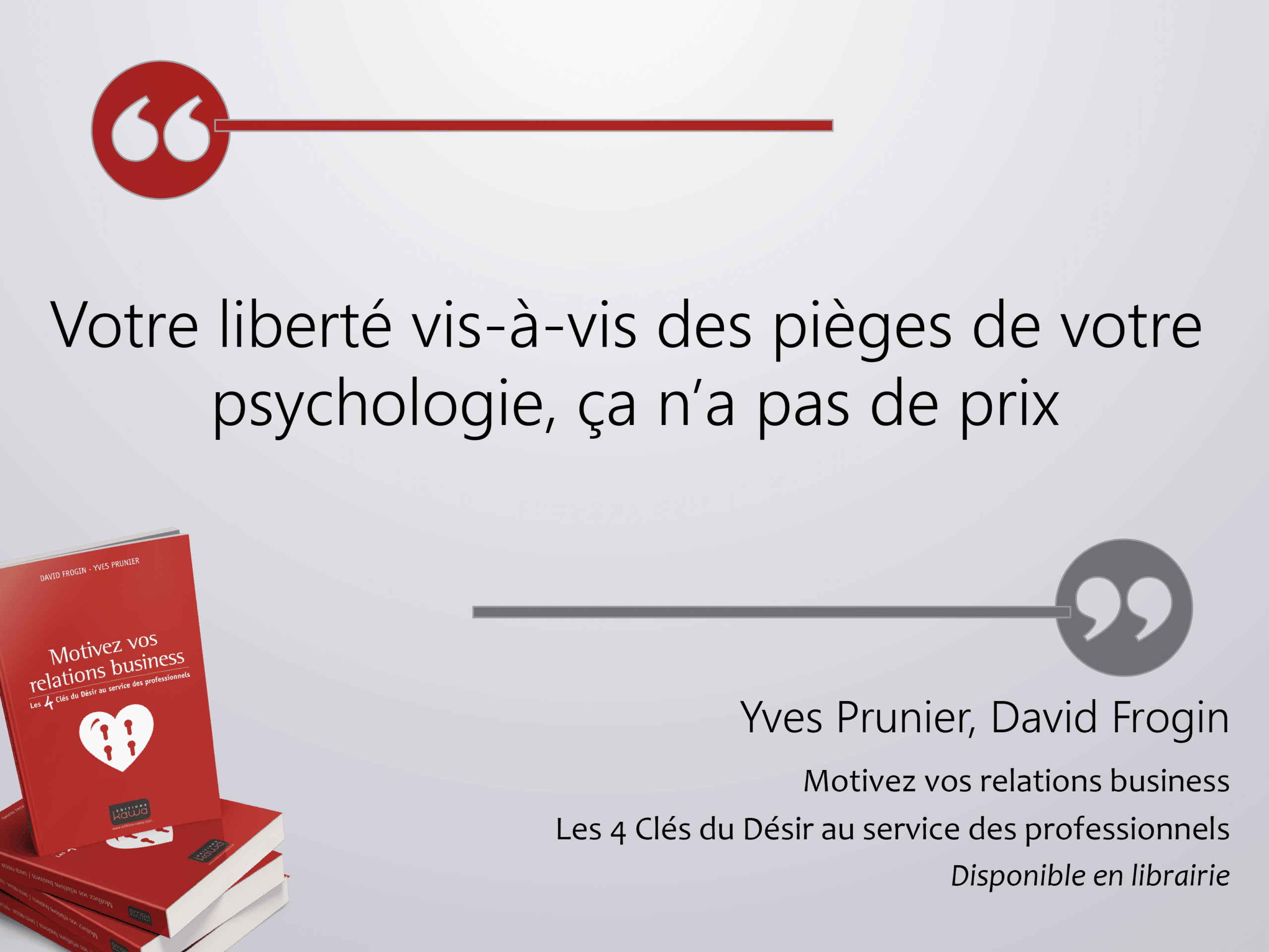 citation pièges psychologie motivez vos relations business yves prunier david frogin citation pièges psychologie motivez vos relations business yves prunier david frogin