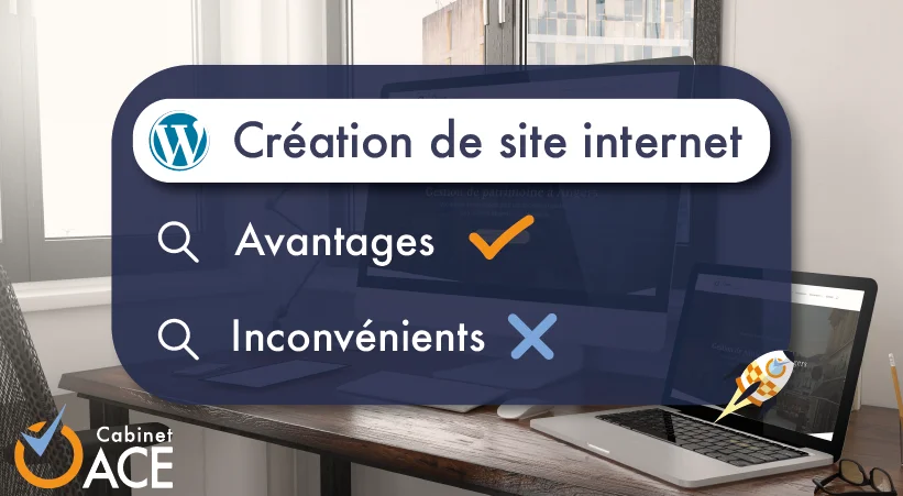 CRÉATION DE SITE INTERNET : AVANTAGES ET INCONVÉNIENTS