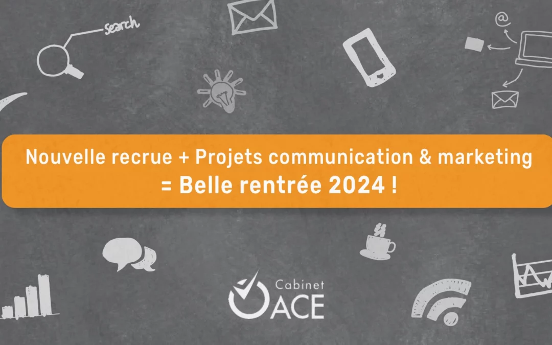 Nouvelle recrue + projets communication et marketing = belle rentrée 2024 !